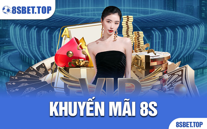 khuyến mãi 8S